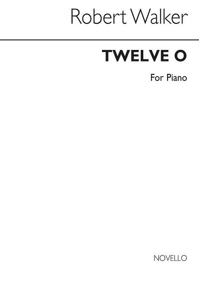 Twelve-O for Piano, Klav