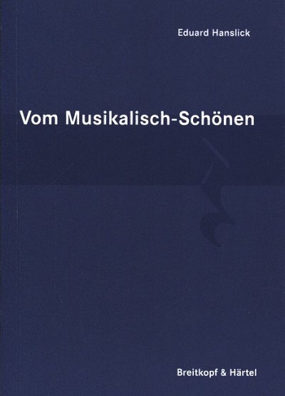 E. Hanslick: Vom Musikalisch-Schönen (Bu)