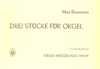M. Baumann: 3 Stücke für Orgel