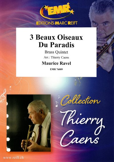 M. Ravel: 3 Beaux Oiseaux Du Paradis