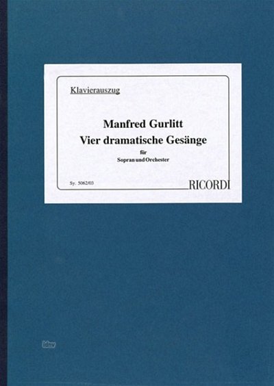 M. Gurlitt: Vier dramatische Gesänge für Sopran und Orc (KA)