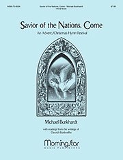 M. Burkhardt: Savior of the Nations, Come (Chpa)