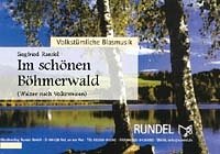 S. Rundel: Im schönen Böhmerwald, Blaso/Blkap (Dir+St)
