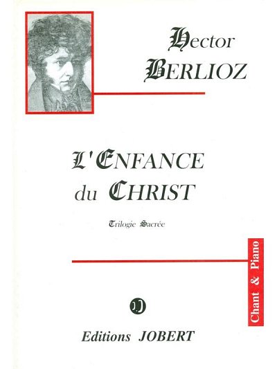 H. Berlioz: L'Enfance du Christ Op.25, GesKlav