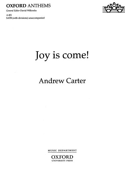 A. Carter: Joy Is Come Oxford Anthems