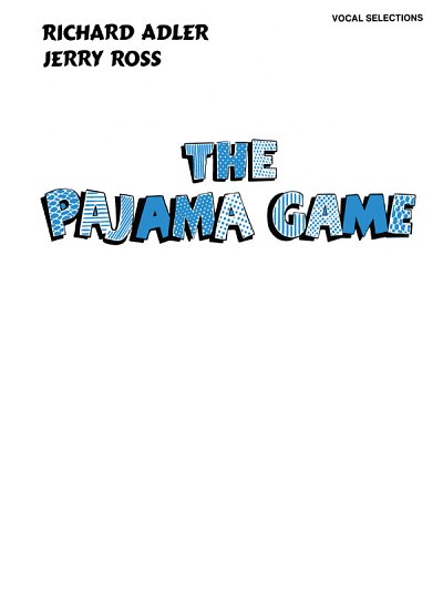 R. Adler: The Pajama Game: Vocal Selections, GesKlavGit (Bu)