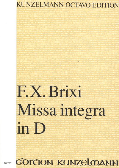 F.X. Brixi: Missa integra D-Dur, 4GesGchKamo (Part.)