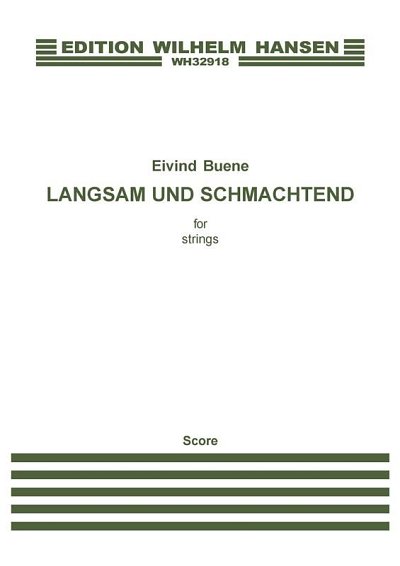 E. Buene: Langsam Und Schmachtend, Stro (Part.)