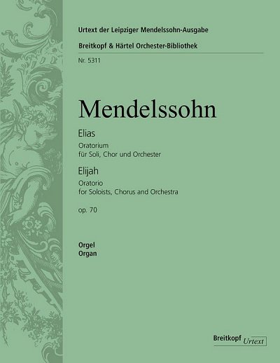 F. Mendelssohn Barth: Elias op. 70 MWV A, GsGchOrchOrg (Org)