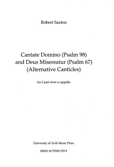 R. Saxton: Cantate Domino & Deus Misereatur