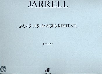 M. Jarrell: ...Mais les images restent..., Klav