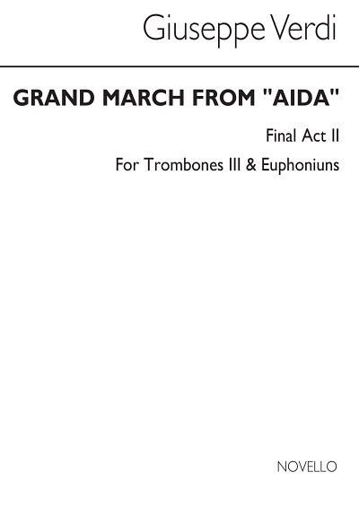 G. Verdi: Grand March From 'Aida' (Tc Tbn 3/Euph) (Bu)