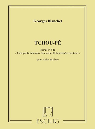 É. Blanchet: Tchou-Pe Violon-Piano , VlKlav (Part.)