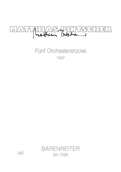 M. Pintscher: Fünf Orchesterstücke (1997), Sinfo (Part.)