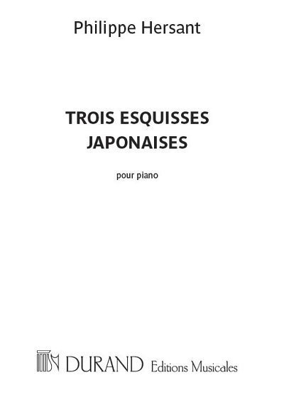 P. Hersant: Trois Esquisses Japonaises, Klav