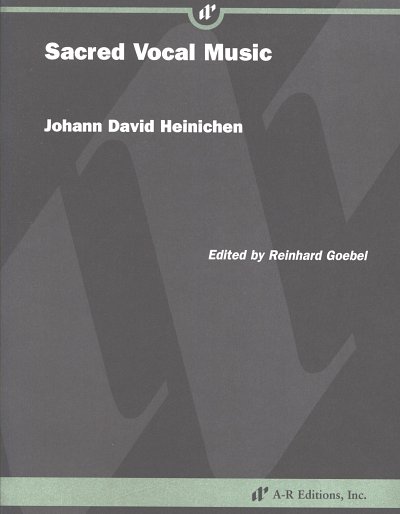 J.D. Heinichen: Sacred Vocal Music