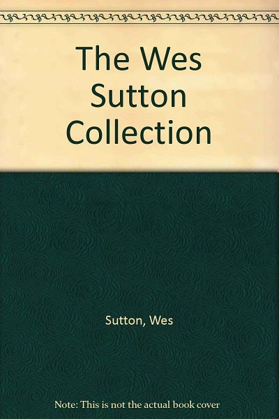 The Wes Sutton Collection, Org