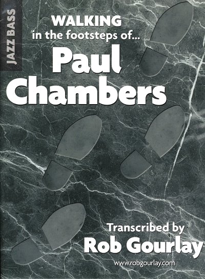 P. Chambers: Walking in the footsteps of Paul Chambers 1