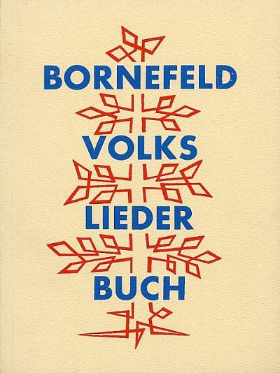 H. Bornefeld: Bornefeld: Volksliederbuch I