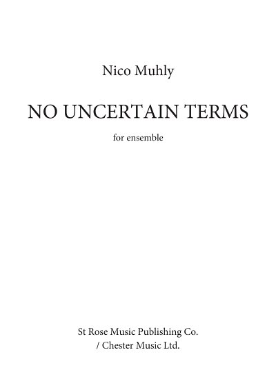 N. Muhly: No Uncertain Terms, Kamens (Part.)