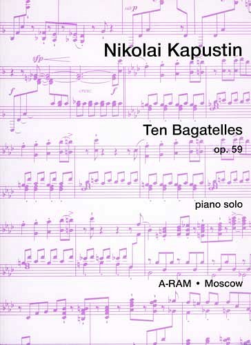 N. Kapustin: 10 Bagatelles op. 59, Klav