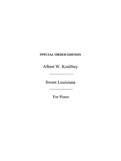 A. Ketèlbey: Sweet Louisiana (Piano), Klav