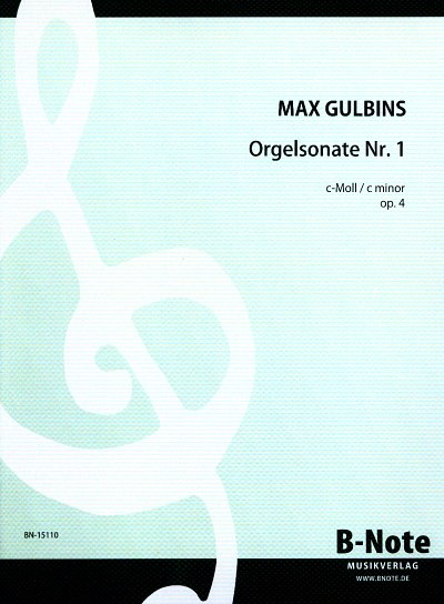 M. Gulbins: Sonate Nr. 1 c-Moll op.4, Org