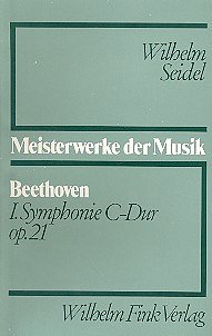 Seidel W.: Beethoven Sinfonie 1 C-Dur Op 21 Meisterwerke Der