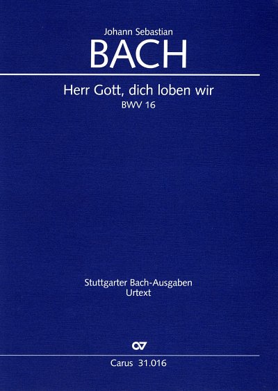 J.S. Bach: Herr Gott, dich loben wir BW, 3SolGchOrch (Part.)