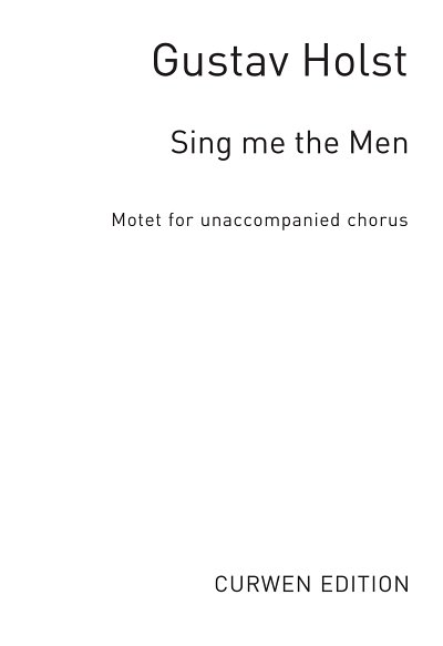 G. Holst: Sing Me The Men Op. 43-2