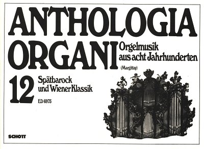 Spätbarock und Wiener Klassik Band 12, Org