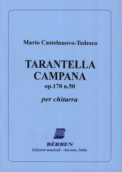 M. Castelnuovo-Tedes: Tarantella Campana Op 170-50, Git