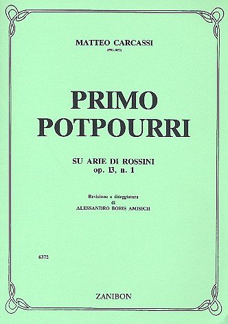 M. Carcassi: Primo Potpourri Su Arie Di Rossini Op. 13 N. 1