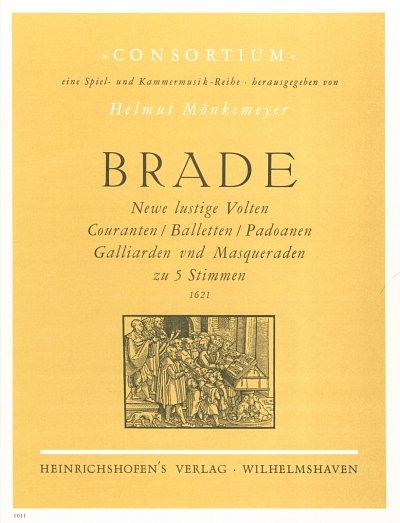 W. Brade: Newe lustige Volten, Couranten / Balletten / Padoanen, Galliarden vnd Masqueraden zu 5 Stimmen (1621)