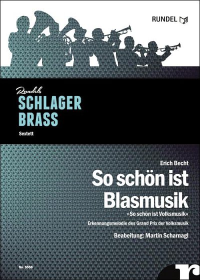 Erich Becht: So schön ist Blasmusik, Blech6;AkSch (Pa+St)