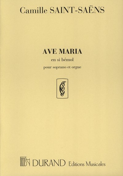 C. Saint-Saëns: Ave Maria En Sib, pour Soprano Et P, GesKlav