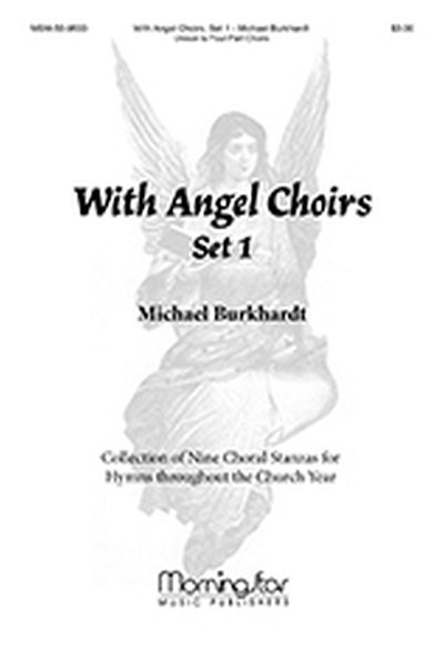 M. Burkhardt: With Angel Choirs, Set 1