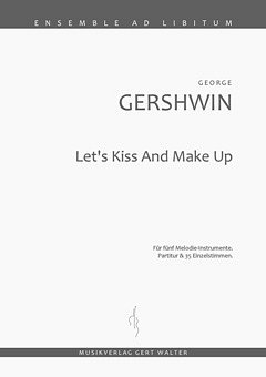G. Gershwin: Let's Kiss And Make Up Ensemble Ad Libitum 13