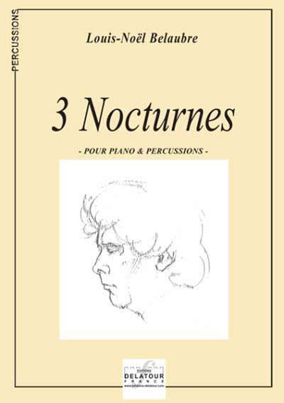 BELAUBRE Louis-Noël: 3 nocturnes für Perkussion und Klavier