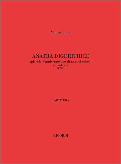 M. Lanza: Anatra digeritrice, Orch (Part.)