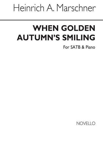 H. Marschner: When Golden Autumn's Smiling S, GchKlav (Chpa)