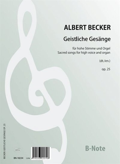 Becker, Albert Ernst Anton: 14 Geistliche Gesänge für Stimme und Orgel op.25