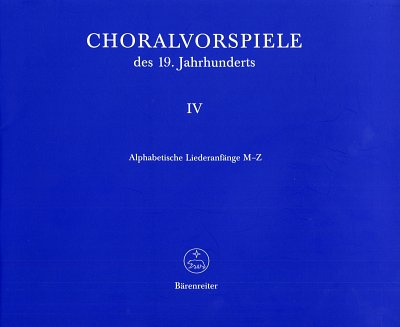 Choralvorspiele des 19. Jahrhunderts, Band 4, Org