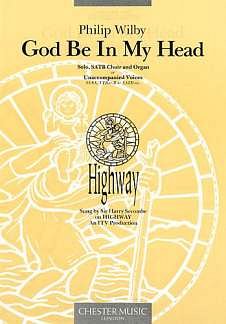 P. Wilby: God Be In My Head, GesSGchOrg (Chpa)