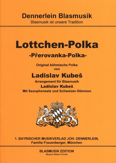 L. Kube_: Lottchen-Polka (Prerovanka-Polka), Blaso (Dir+St)