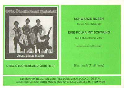 Oetscherland Quintett: Schwarze Rosen + Eine Polka Mit Schwung