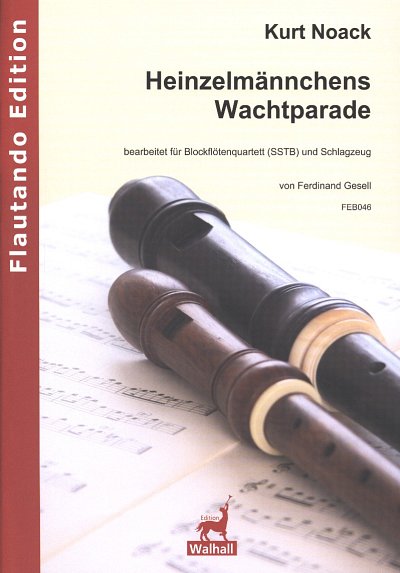 K. Noack: Heinzelmaennchens Wachtparade, 4BlfSchl (Pa+St)