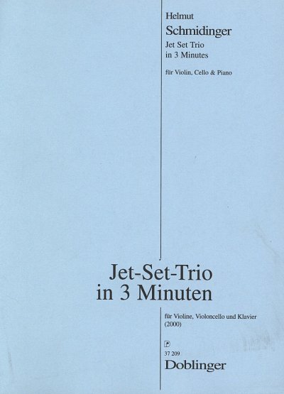 H. Schmidinger: Jet-Set-Trio in 3 Minute, VlVcKlv (KlavpaSt)