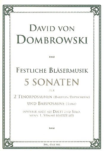 D.v. Dombrowski: Festliche Bläsermusik, 3Pos/2EupTb (Sppa)