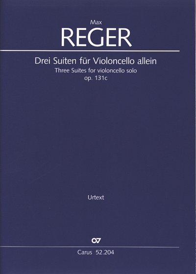 M. Reger: Drei Suiten für Violoncello allein op. 131c, Vc